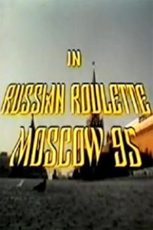 Russian Roulette - Moscow 95 poszter
