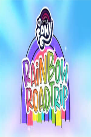 My Little Pony: Rainbow Roadtrip poszter