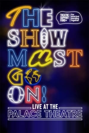 The Show Must Go On! - Live at the Palace Theatre