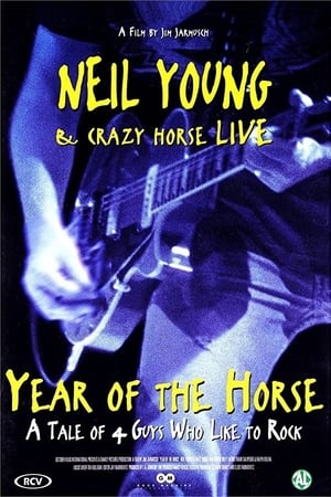 A ló éve - Neil Young és a Crazy Horse élőben