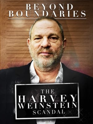 Beyond Boundaries: The Harvey Weinstein Scandal poszter