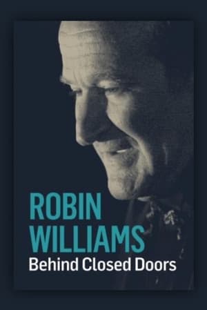 Robin Williams: Behind Closed Doors