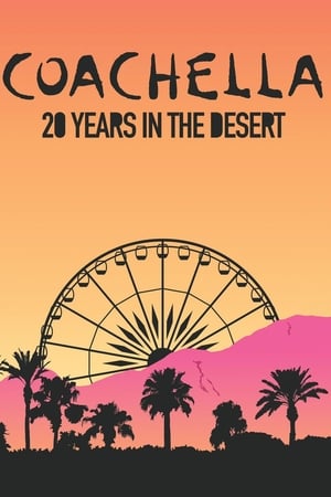 Coachella: 20 Years in the Desert poszter