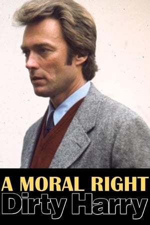 A Moral Right: The Politics of Dirty Harry poszter