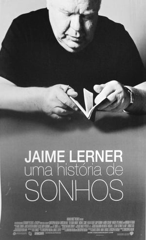 Jaime Lerner - Uma História de Sonhos