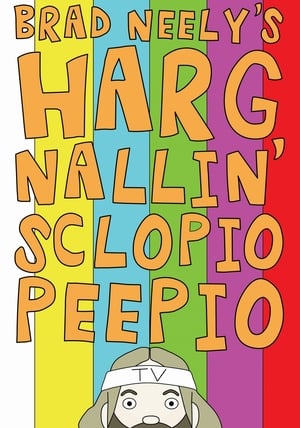 Brad Neely's Harg Nallin Sclopio Peepio