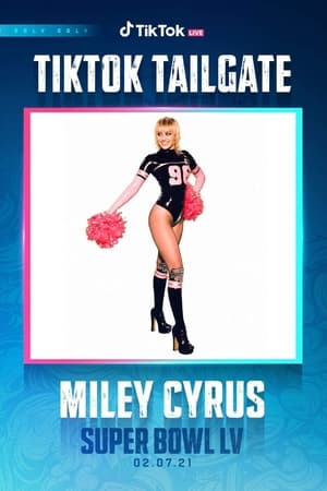 Miley Cyrus - Super Bowl TikTok Tailgate 2021 LIVE