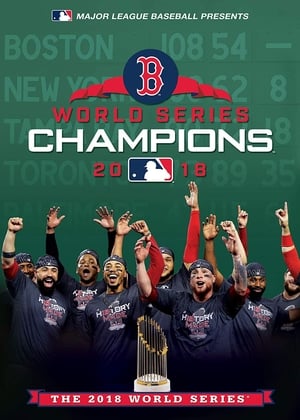 2018 World Series Champions: The Boston Red Sox