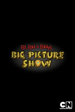 Ed, Edd n Eddy's Big Picture Show poszter