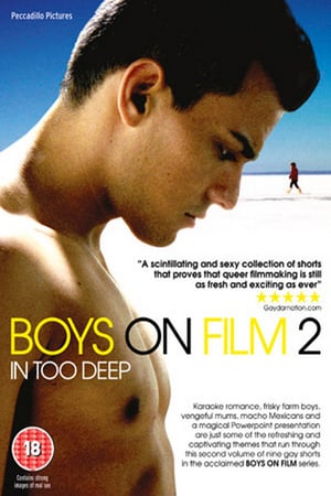 Boys On Film 2: In Too Deep
