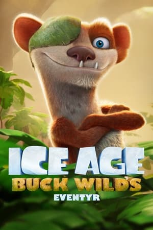 Jégkorszak: Buck Wild kalandjai poszter