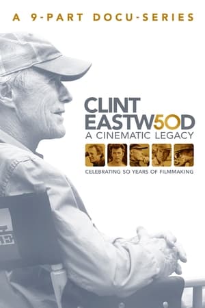 Clint Eastwood: A Cinematic Legacy poszter