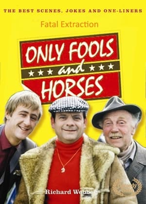 Only Fools and Horses - Fatal Extraction