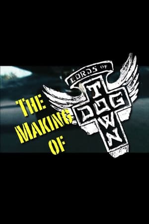 The Making of 'Lords of Dogtown' poszter