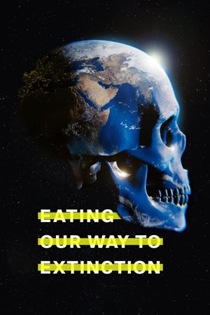 Eating Our Way to Extinction poszter