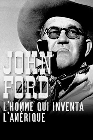 John Ford : l'homme qui inventa l'Amérique