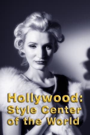 Hollywood: Style Center of the World