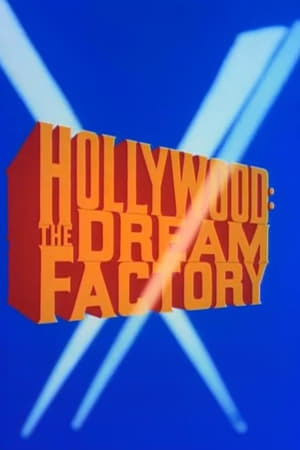 Hollywood: The Dream Factory