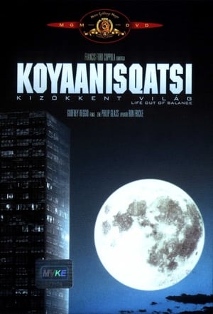 Koyaanisqatsi - Kizökkent világ