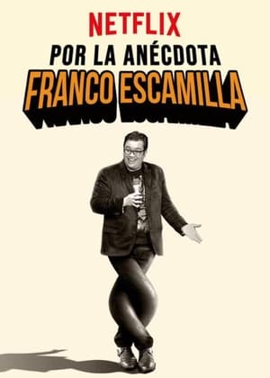 Franco Escamilla: Por La Anécdota poszter