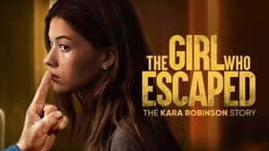 The Girl Who Escaped: The Kara Robinson Story háttérkép