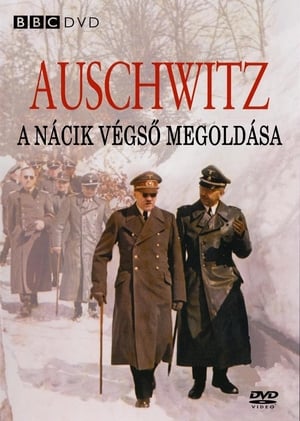Auschwitz: A nácik végső megoldása