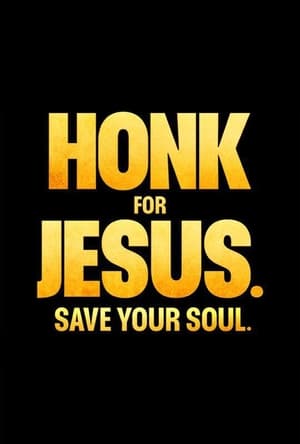 Honk for Jesus. Save Your Soul. poszter