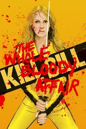 Kill Bill: The Whole Bloody Affair poszter