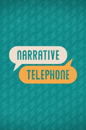 Narrative Telephone