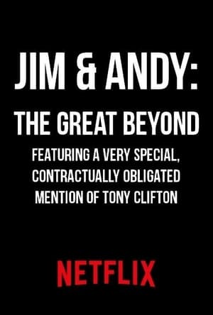 Jim & Andy: The Great Beyond - Featuring a Very Special, Contractually Obligated Mention of Tony Clifton poszter