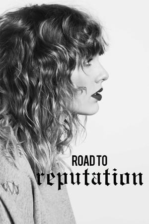 Taylor Swift: The Road to Reputation