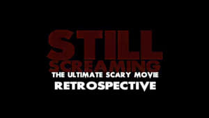 Still Screaming: The Ultimate Scary Movie Retrospective háttérkép
