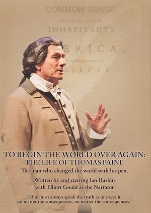 To Begin the World Over Again: The Life of Thomas Paine