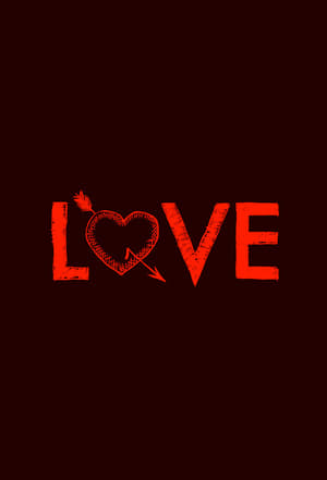 Love – Szerelmesen poszter