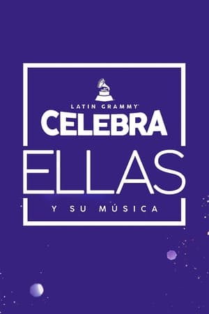 Latin GRAMMY Celebra: Ellas y Su Música poszter