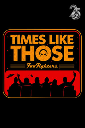 Times Like Those: Foo Fighters 25th Anniversary