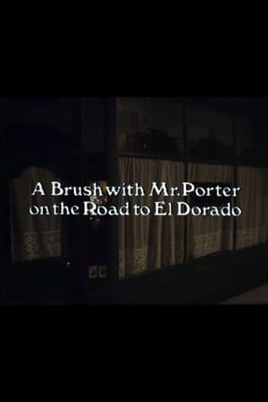 A Brush with Mr. Porter on the Road to El Dorado