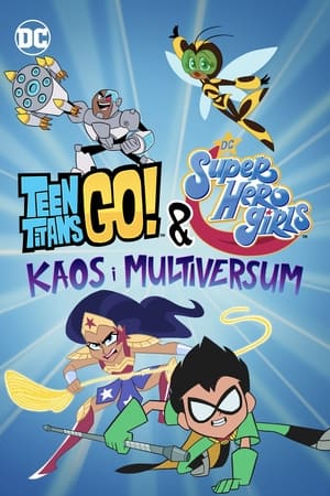 Teen Titans Go! & DC Super Hero Girls: Mayhem in the Multiverse poszter