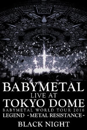 Babymetal - Live at Tokyo Dome: Black Night - World Tour 2016