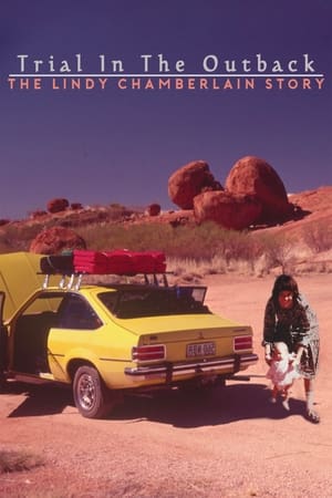 Trial In The Outback: The Lindy Chamberlain Story