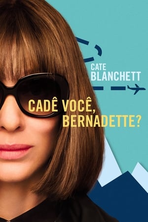 Hová tűntél, Bernadette? poszter