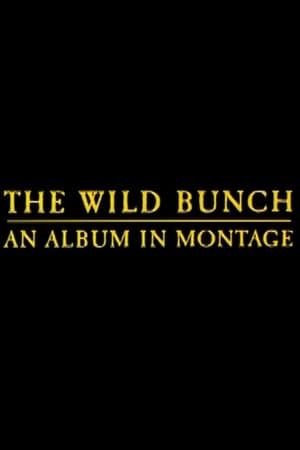 The Wild Bunch: An Album in Montage