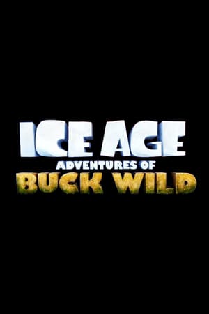 Jégkorszak: Buck Wild kalandjai poszter