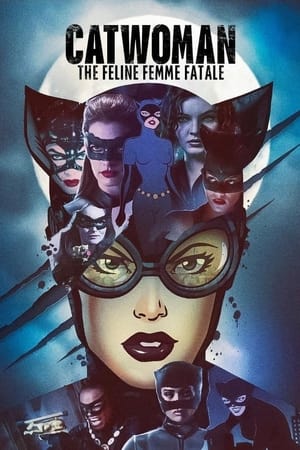 Catwoman: The Feline Femme Fatale poszter