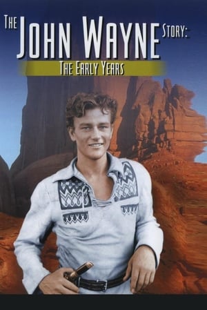 The John Wayne Story: The Early Years