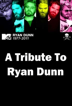 A Tribute to Ryan Dunn poszter