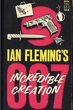 Ian Fleming's Incredible Creation