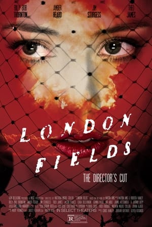 London Fields: The Director's Cut