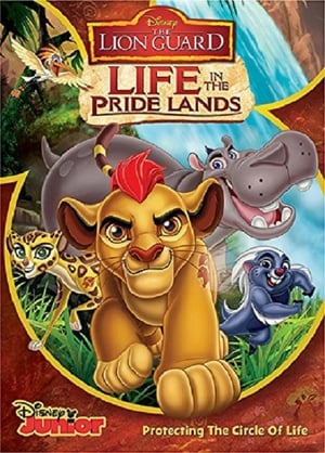 The Lion Guard: Life In The Pride Lands