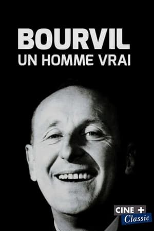 Bourvil, un homme vrai
